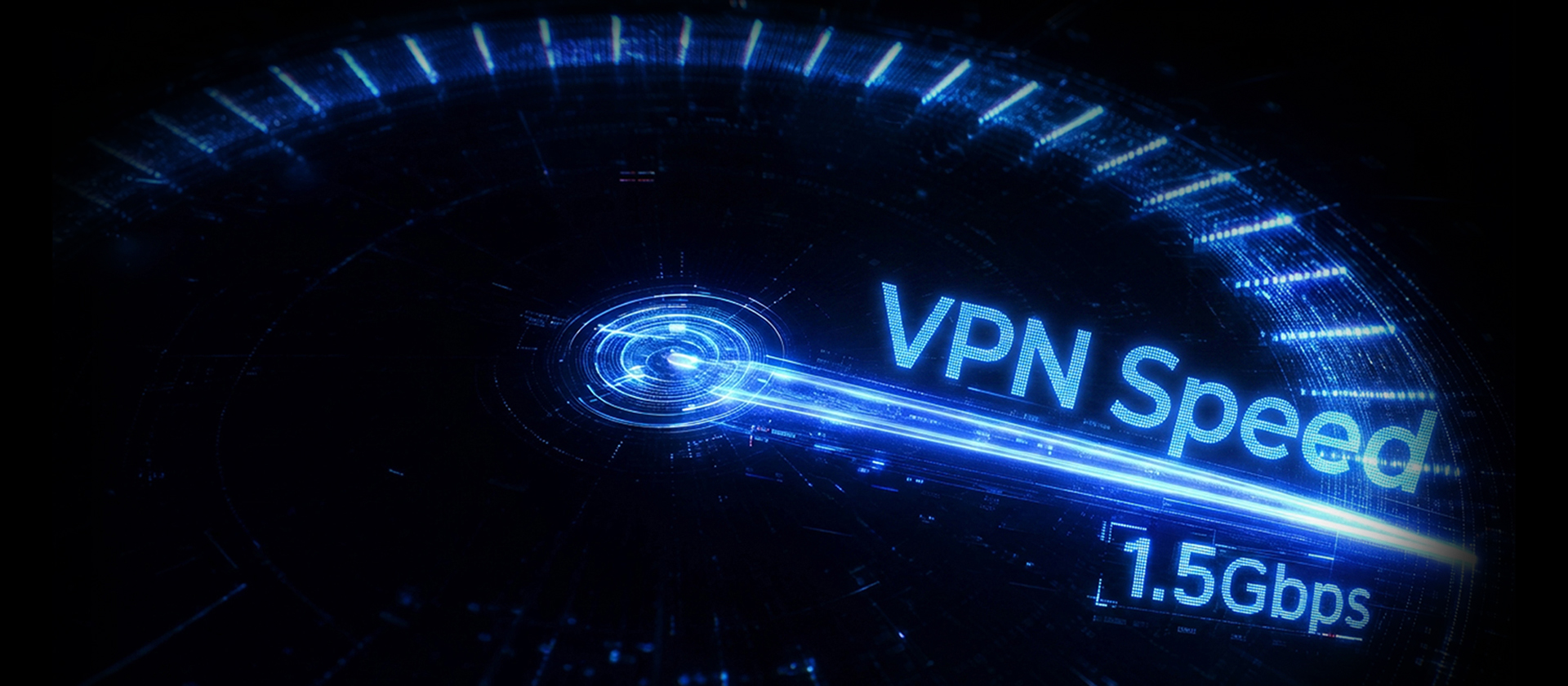 Up to 1.5 Gbps VPN